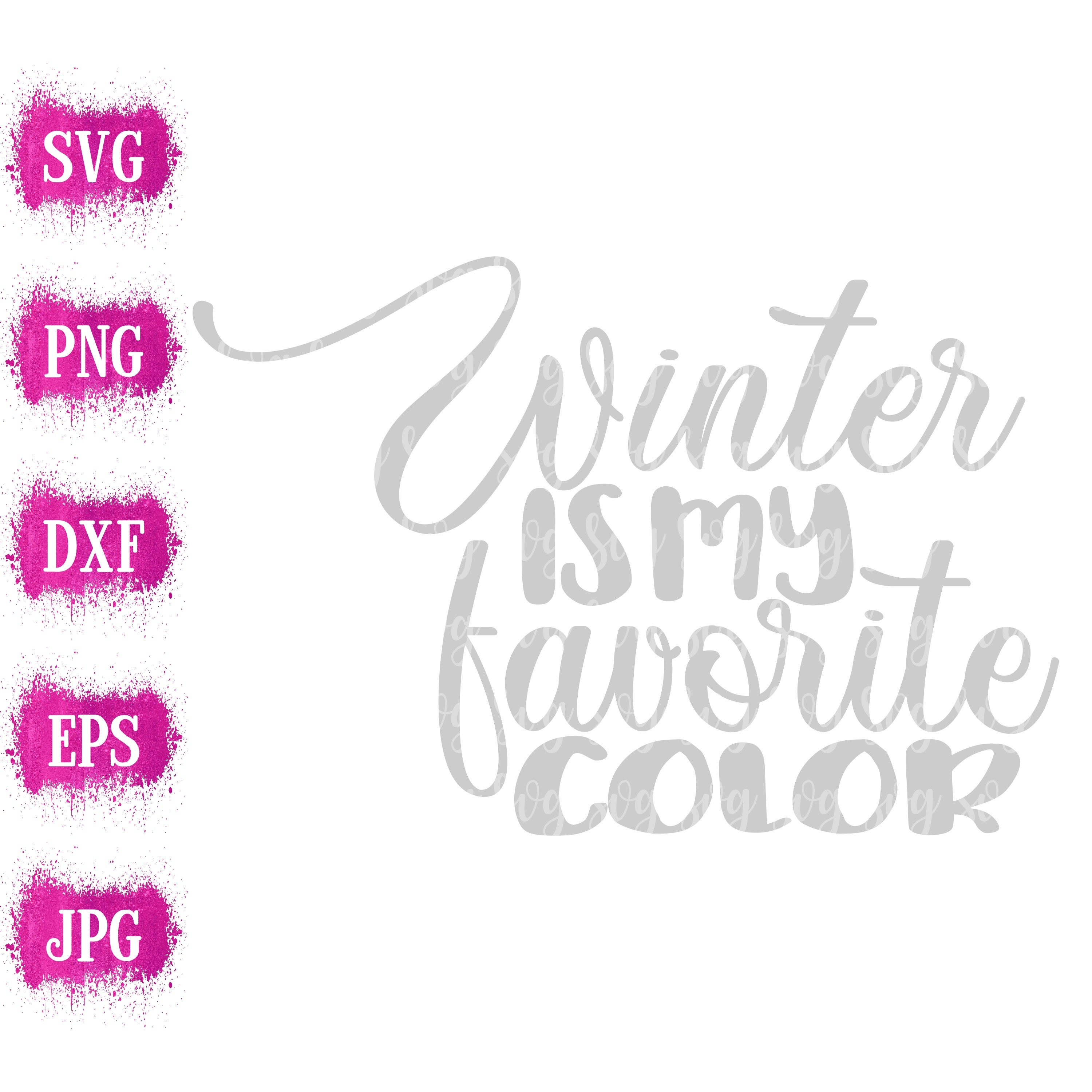 Download Winter Is My Favorite Svg Winter Svg Wintertime Svg Winter Sayings Designs Winter Cut Files Cricut Winter Design Cricut Svg Svg For Mobile
