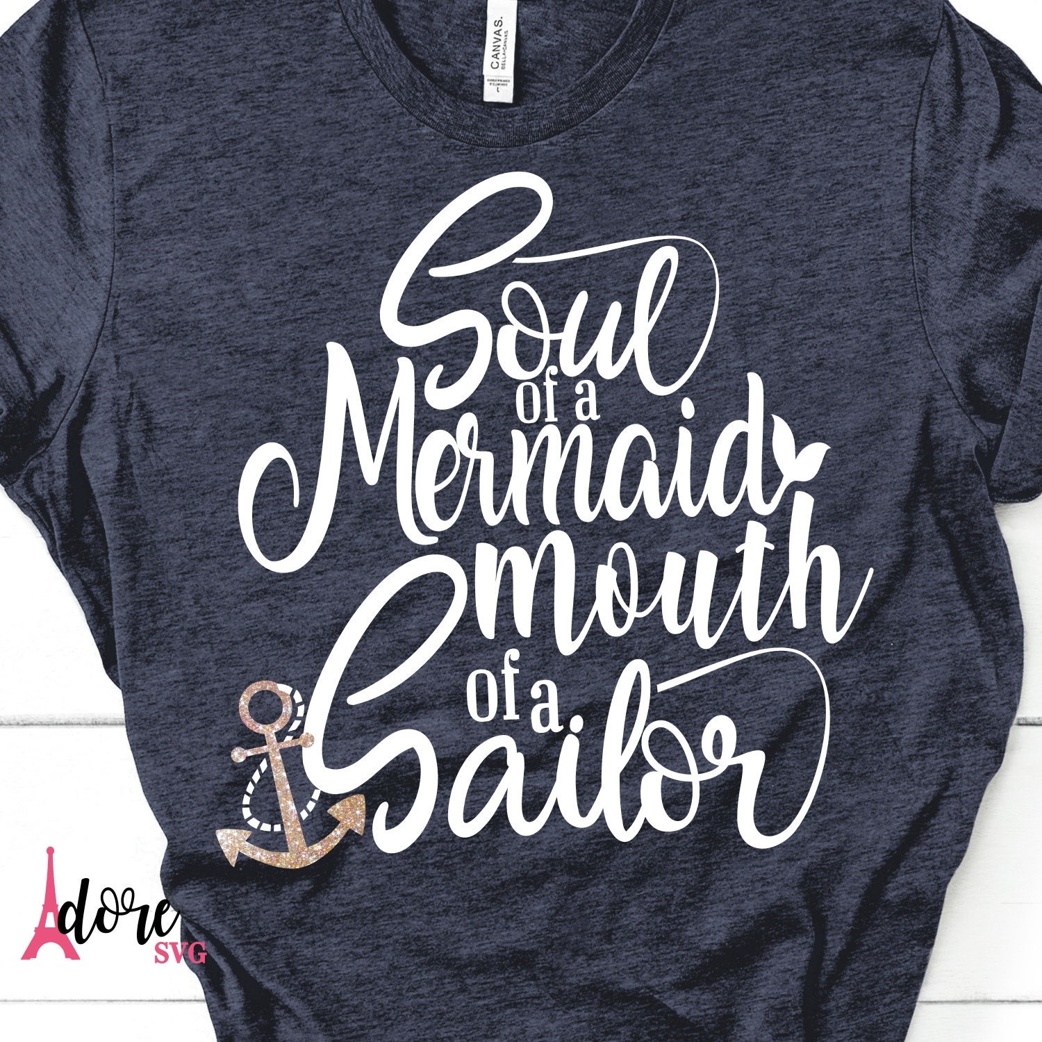 Download Summer Svg Soul Of A Mermaid Svg Mouth Of A Sailor Svg Sailor Svg Funny Svg Funny Quote Svg Summer Svg Designs Summer Cut File Cricut Svg