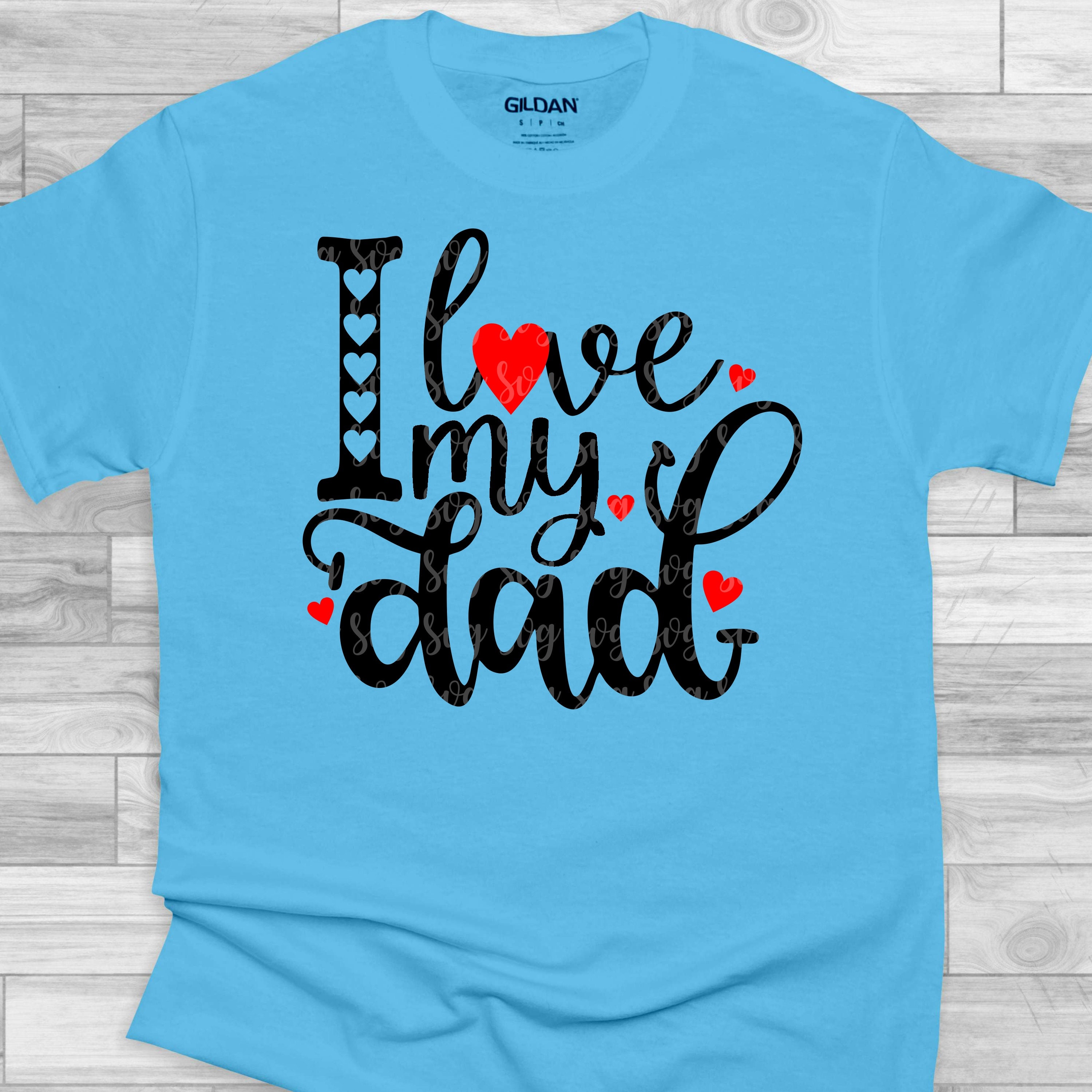 Free Free 239 I Love My Dad Svg SVG PNG EPS DXF File