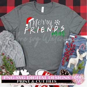 Merry Friendsmas SVG, Friends Svg,santa Hat Svg, Christmas Friends Svg