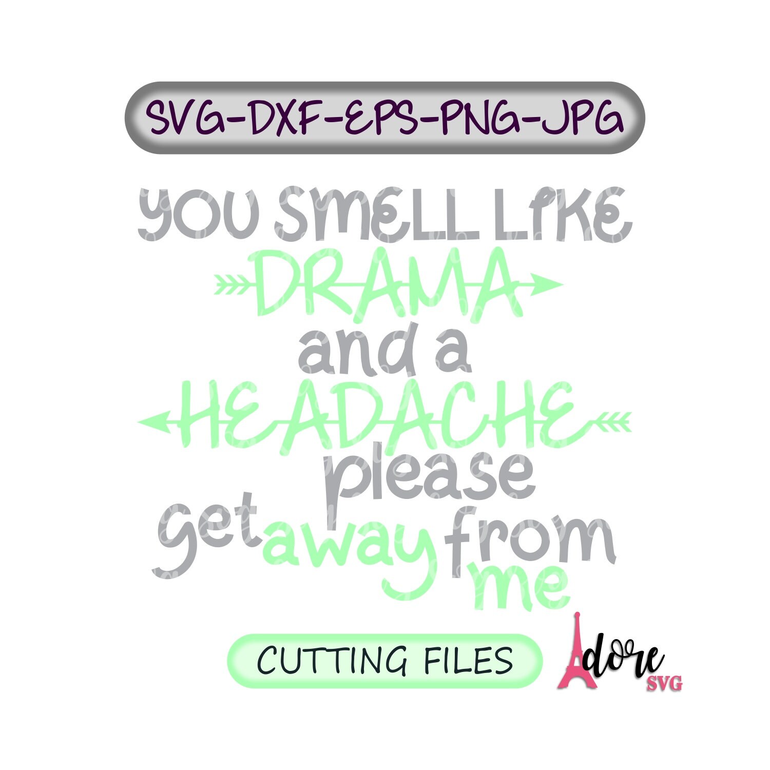 Free Free You Smell Like Drama Svg 45 SVG PNG EPS DXF File