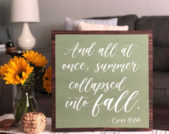 And All at Once, Summer Collapsed into Fall, Sign | Handpainted Wooden Signs for Fall Decor | Autumn Wall Art for the Home