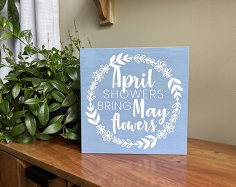 April Showers Bring May Flowers Sign | Hand-painted Spring Signs | Wood Sign for the Home | Wooden Wall Art and Spring Decor