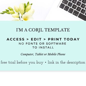May include: A light blue digital template with the text "I'm a Corjl Template" and "Access > Edit > Print Today. No fonts or software to install. Computer, Tablet or Mobile Phone. Free trial before you buy. Link in the description."