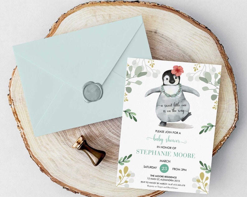 May include: A baby shower invitation featuring a watercolour illustration of a penguin wearing a flower and a lei. The text reads "a sweet little one is on the way." The invitation is for Stephanie Moore on 23rd March from 3pm at The Moore Residence.