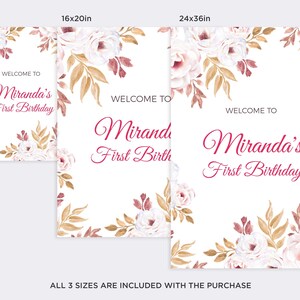May include: Three printable welcome signs with a floral design in shades of pink, white, and brown. The signs say "Welcome to Miranda's First Birthday" in a pink font. The signs are available in three sizes: 8x10 inches, 16x20 inches, and 24x36 inches.