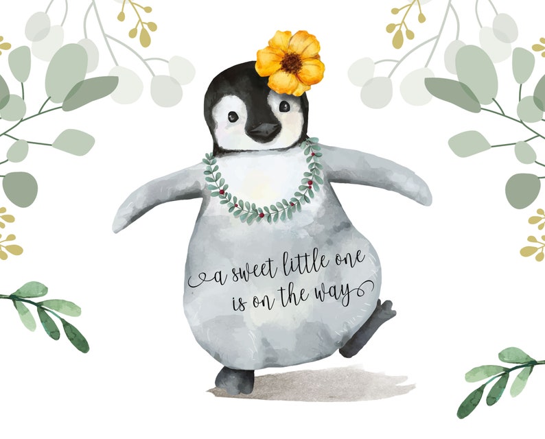 May include: A watercolour illustration of a penguin wearing a flower crown and a green leaf garland. The penguin is walking and the text "a sweet little one is on the way" is written below it.