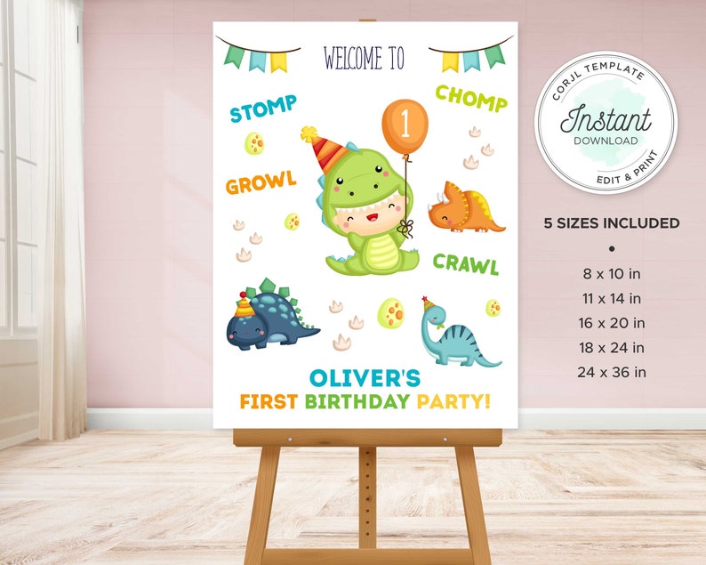 May include: A printable welcome sign for a dinosaur-themed first birthday party. The sign features a cute cartoon dinosaur wearing a party hat and holding a balloon. The sign also includes the words "Stomp", "Growl", "Chomp", "Crawl", and "Oliver's First Birthday Party!" The sign is available in five sizes: 8x10 inches, 11x14 inches, 16x20 inches, 18x24 inches, and 24x36 inches.