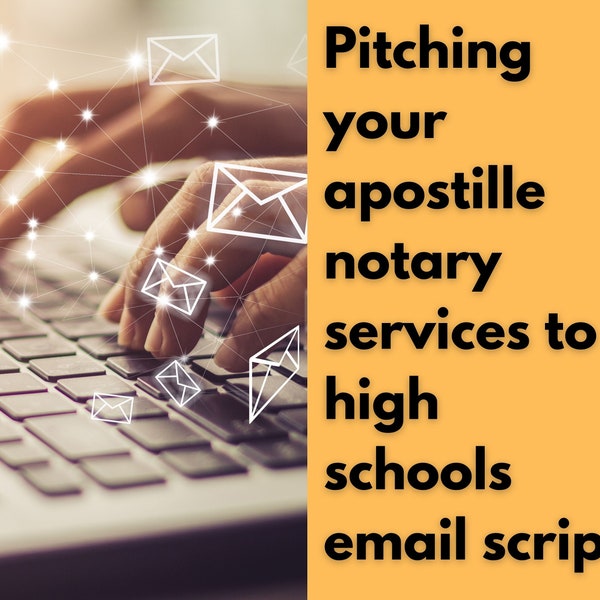 Pitching your apostille notary services to high schools email script| Notarization for Educational Documents| Apostille Email Pitch Script