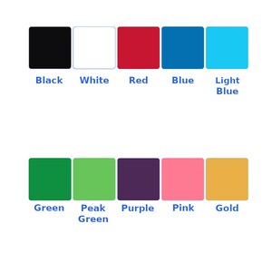 May include: A color chart with 10 different colors: black, white, red, blue, light blue, green, peak green, purple, pink, and gold.