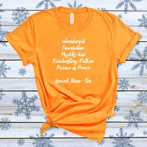 Wonderful, Counsellor, Mighty God, Everlasting Father, Prince of Peace Christian Bible Verse T&#39;Shirt