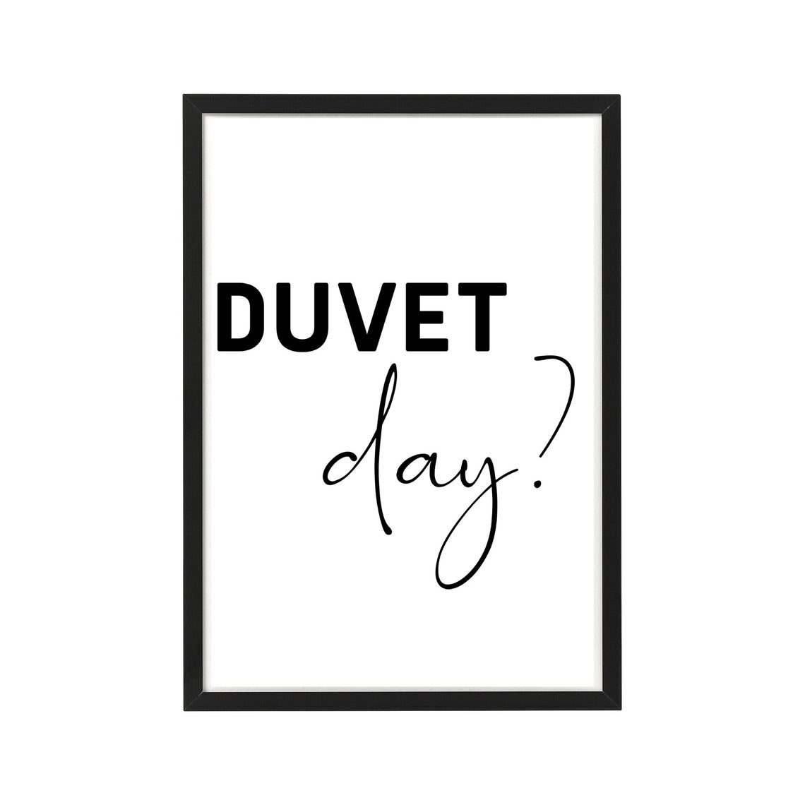 Duvet Day INSTANT DOWNLOAD 4 Sizes, Art Print, Quote Prints, Bedroom