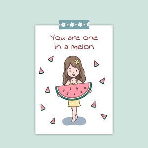 Valentine es Day Card, Friendship Card, You Are One In A Melon Card and Print, Digital Card, Wall Art, Cute Poster, Digital Download