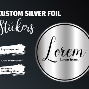 Custom Silver Foil Stickers: Waterproof Vinyl Labels