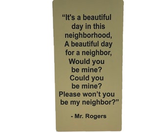 Mr. Rogers “It’s a beautiful day...” Iconic Quote Plaque from the Family of the Founder of the Little Free Library Movement