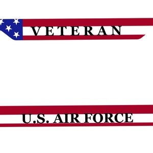 License Plate Frame American Flag Veteran U.S. Air Force - Honor, Pride and Respect for the Veteran In Your Life