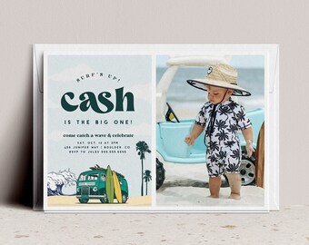 May include: A birthday invitation for a boy named Cash, with a surfer theme. The invitation features a cartoon illustration of a van with surfboards on top, and a photo of a baby boy wearing a straw hat and a tropical print shirt. The text on the invitation reads "Surf's Up! Cash is the Big One!" and includes details about the party date, time, and location.