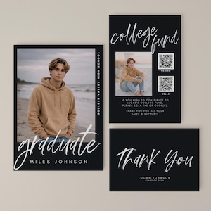 May include: Three black graduation announcement cards. One card features a photo of a graduate and the word "graduate". Another card says "college fund" with QR codes. The third card says "Thank You".