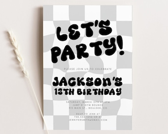 May include: Black and white checkered birthday party invitation with the text "Let's Party!" in a bold, rounded font. The invitation is for Jackson's 13th birthday and includes the date, time, location, and RSVP information.