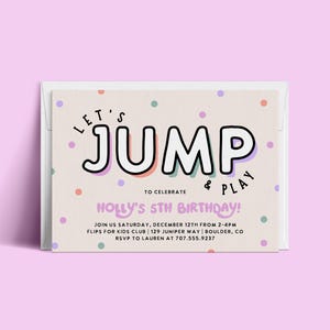 May include: A colorful invitation with confetti and the text "Let's Jump & Play to Celebrate Holly's 5th Birthday!"  Join us Saturday, December 12th from 2-4pm. Flips for Kids Club 129 Juniper Way | Boulder, CO. RSVP to Lauren at 707.555.9237