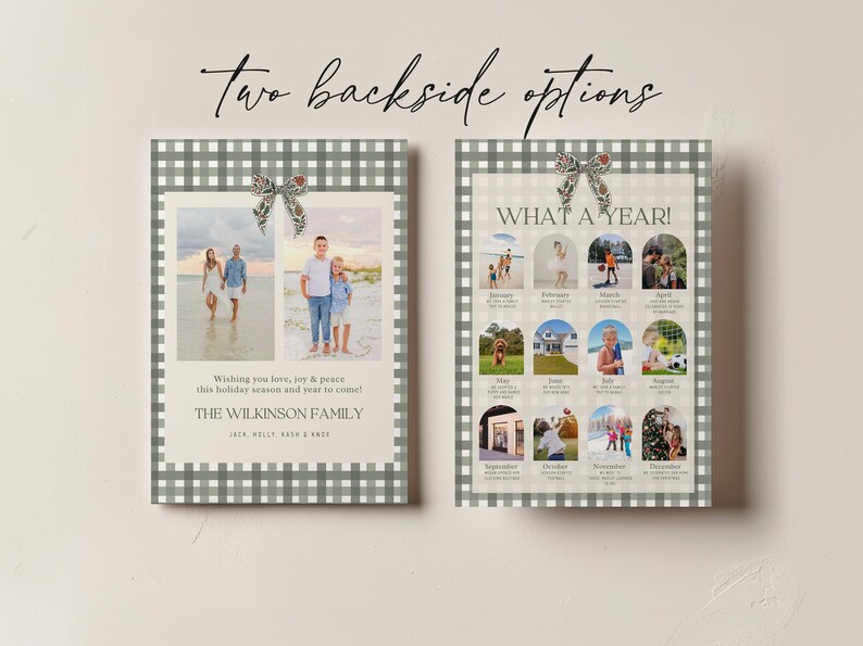 May include: Two holiday card designs. One features family photos with text: "Wishing you love, joy & peace this holiday season and year to come!" The other says "WHAT A YEAR!" with photos for each month. Both have a gingham border.