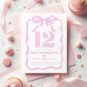 May include: A pink and white birthday invitation with the number 12 in the center, surrounded by a pink bow and ribbon design. The text reads "Annie's turning twelve!" with date, time, and location details.