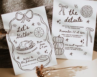 May include: A Thanksgiving dinner invitation featuring a hand-drawn illustration of a turkey, pumpkins, pie, and a bow. The text reads "Let's Gather" and "Hosted by the Johnsons".