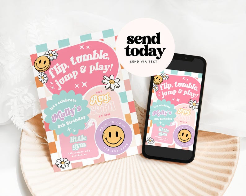 May include: A birthday party invitation with a retro design. The invitation features the text "flip, tumble, jump & play!" and "Molly's 8th Birthday." A smartphone displays the same invitation. The image also includes the text "send today."