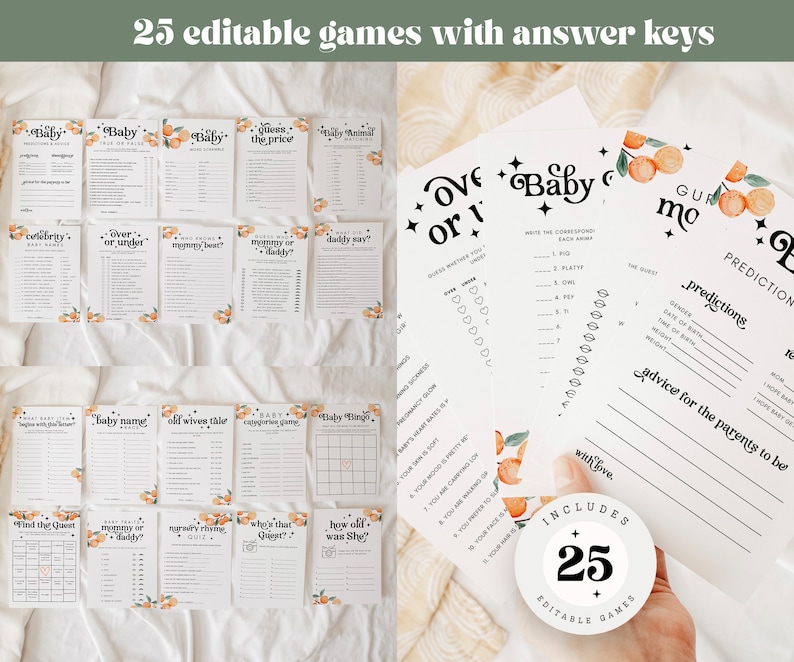 May include: A set of 25 printable baby shower games with orange and white floral designs. The games include "Baby or Not", "Guess the Price", "Baby Animal Matching", "Celebrity Baby Names", "Over or Under", "Mommy or Daddy Says", "What Baby Item", "Baby Name Bingo", "Old Wives Tales", "Baby Bingo", "Find the Quest", "Mommy or Daddy", "Grocery Store Quiz", "Who's That Guest", "How Old Was She", and "Guess the Baby's Birthdate".