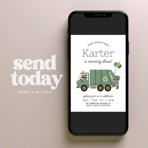 May include: A smartphone shows a birthday invitation. The invitation features a green garbage truck with raccoons and the text "Karter is turning three!" The invitation includes the date, time, and RSVP information.