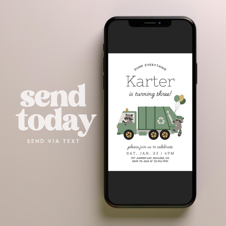 May include: A smartphone shows a birthday invitation. The invitation features a green garbage truck with raccoons and the text "Karter is turning three!" The invitation includes the date, time, and RSVP information.