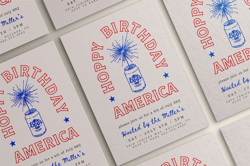 May include: A red, white, and blue invitation for a 4th of July party. The invitation features a beer can with a firework above it and the text "Happy Birthday America". The invitation is for a party hosted by the Miller's on July 4th at 3 PM. The address is 5879 Juniper Way, Boulder, CO. RSVP to Kara at 380.555.9892.