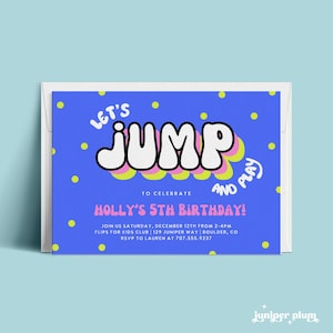 May include: A blue invitation with yellow polka dots and the text "Let's Jump and Play" in a colourful, bubbly font. The invitation is for Holly's 5th birthday party. It includes the date, time, location, and RSVP information.