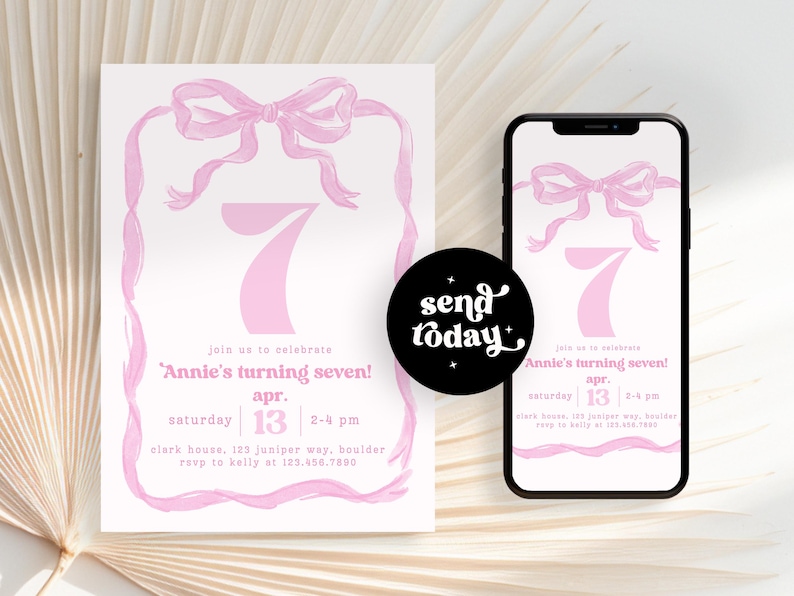 May include: Pink birthday invitation with a pink ribbon and the number seven. The invitation says "Join us to celebrate Annie's turning seven!" and includes the date, time, and location of the party.