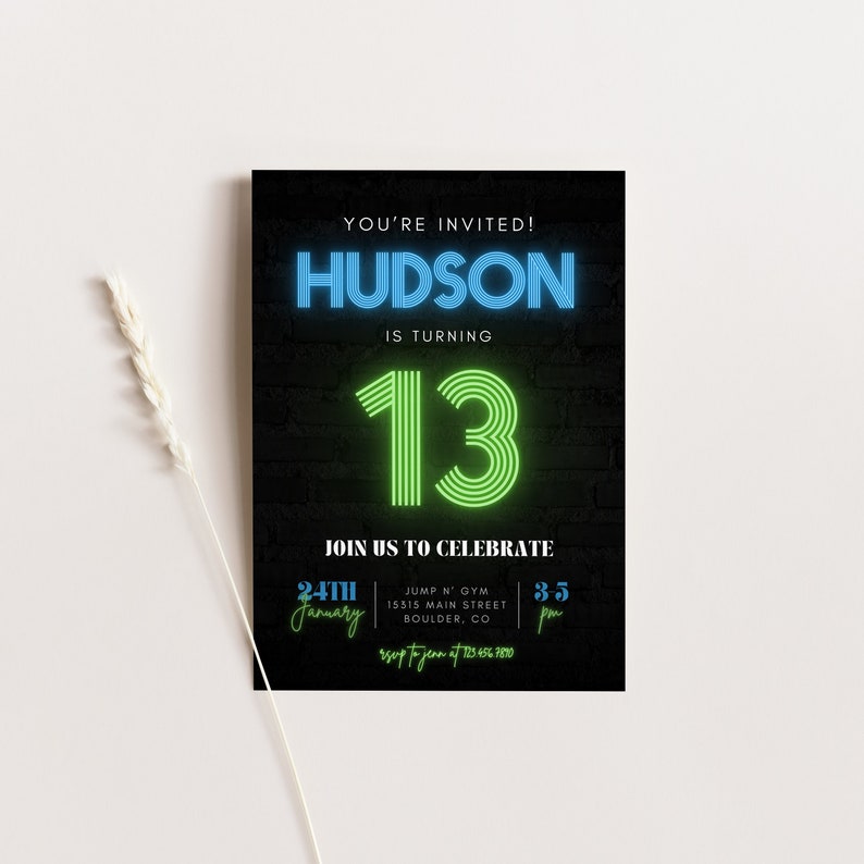 May include: Black birthday invitation with neon blue and green text. The invitation reads "YOU'RE INVITED! HUDSON IS TURNING 13." Additional text includes date, time, location, and RSVP information.