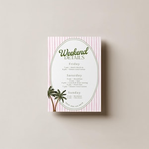 May include: A rectangular card with pink and white vertical stripes. The card features the text "Weekend DETAILS" in green script, along with a schedule for Friday, Saturday, and Sunday. Palm tree illustrations are at the bottom.