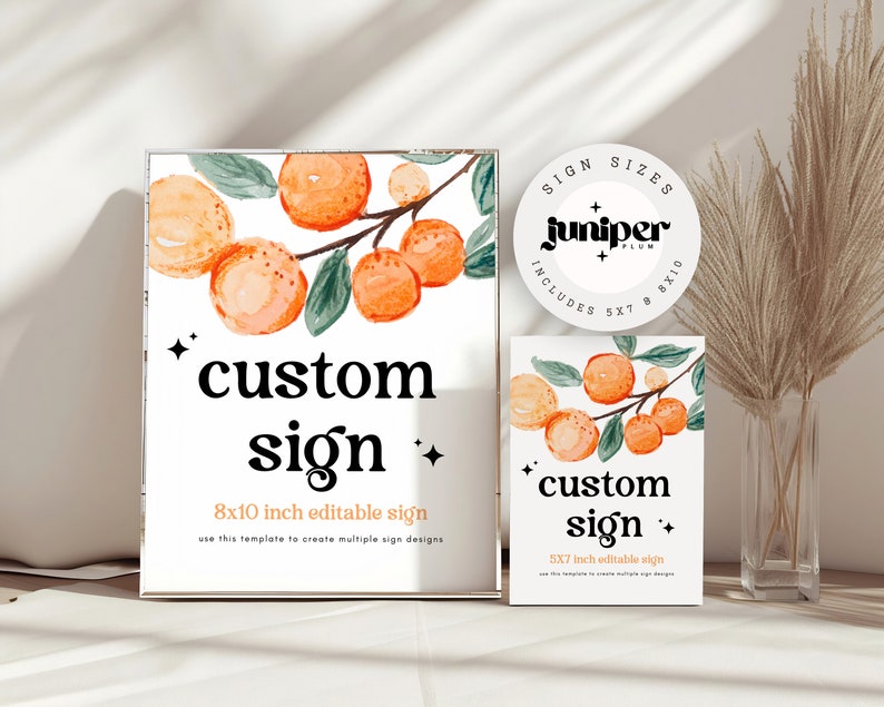 May include: Two printable signs with a watercolor illustration of orange branches. The larger sign says "*custom sign* 8x10 inch editable sign use this template to create multiple sign designs". The smaller sign says "*custom sign* 5x7 inch editable sign use this template to create multiple sign designs".