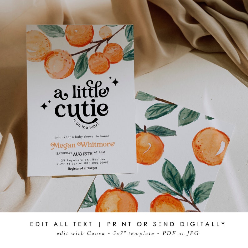 May include: A white baby shower invitation with orange and green watercolor illustrations of oranges and leaves. The text reads "a little cutie is on the way."  The invitation includes the name "Megan Whitmore", the date "August 15th", and the time "4pm".