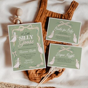 May include: A baby shower invitation and coordinating cards with a whimsical goose theme. The invitation features the text "A Little Silly Goose is Almost Here!" and event details. The cards read "Books for Baby" and "Diaper Raffle."