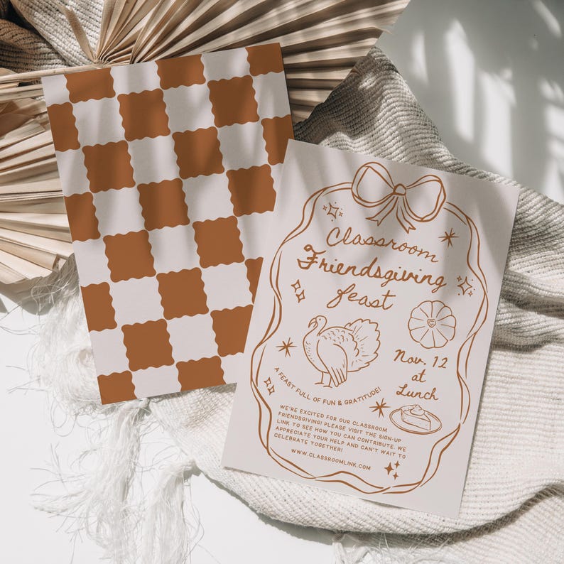 May include: A light brown and white checkered background with a white card on top. The card has a brown illustration of a turkey, a pie, and a bow. The text on the card reads "Classroom Friendsgiving Feast" and "Nov. 12 at Lunch".