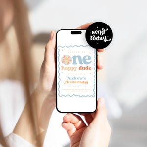 May include: A smartphone displays a birthday invitation with the text "Andrew is one happy dude." The invitation features a sun graphic and a blue and orange color scheme. A black circle with the words "send today" is in the upper right corner.