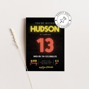 May include: Black birthday invitation with neon yellow and red text. The invitation reads "You're Invited! Hudson is turning 13." Details include the date, time, and location. A graphic that says "Easily Edit All Colors" is in the upper right corner.