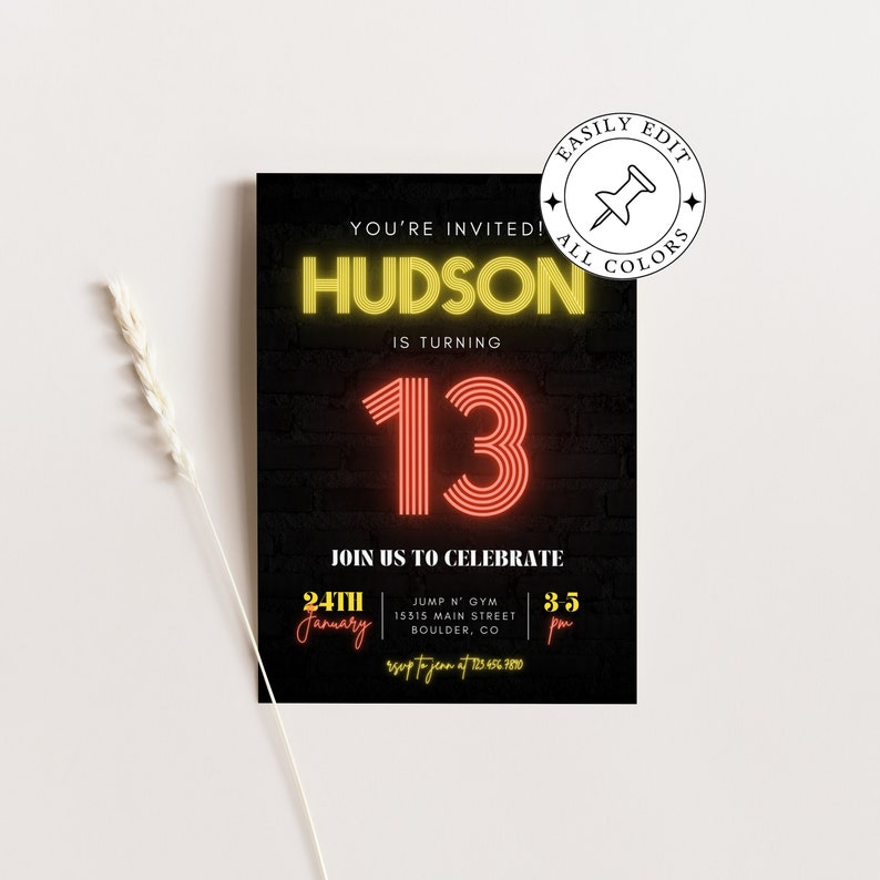 May include: Black birthday invitation with neon yellow and red text. The invitation reads "You're Invited! Hudson is turning 13." Details include the date, time, and location. A graphic that says "Easily Edit All Colors" is in the upper right corner.