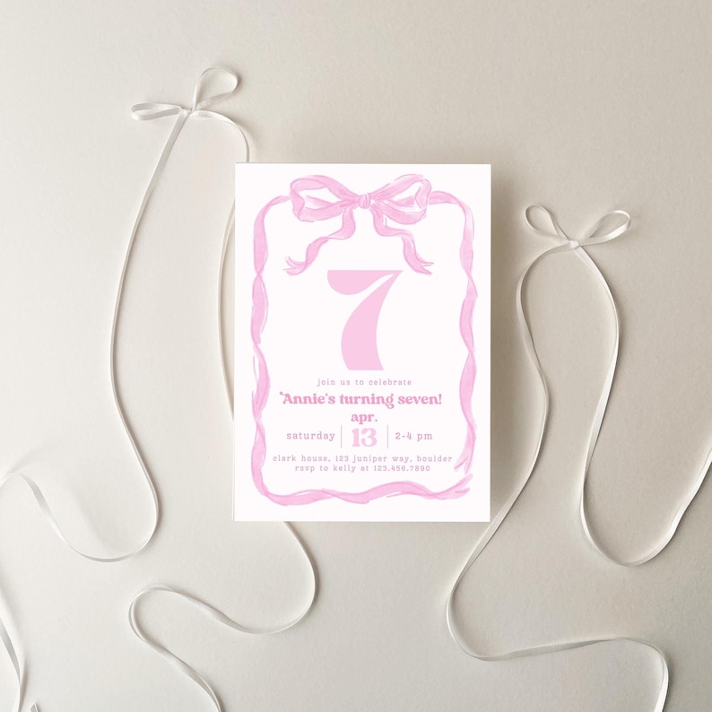 May include: Pink birthday invitation with a large pink number seven and a pink bow. The invitation reads "Join us to celebrate Annie's turning seven!" with the date and time of the party.
