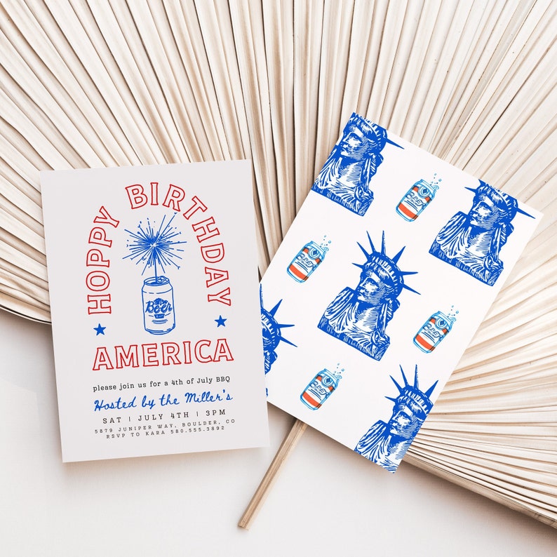May include: A red, white, and blue invitation for a 4th of July BBQ. The invitation says "Hoppy Birthday America" with a cartoon beer can and fireworks. The text also says "Hosted by the Miller's" and includes the date, time, and address.