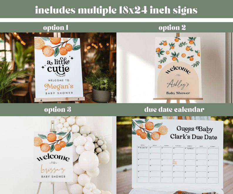 May include: Four 18x24 inch printable signs for a baby shower. The signs feature a watercolor orange and green design with the text "a little cutie", "welcome to Megan's baby shower", "welcome to Ashley's baby shower", and "Guess Baby Clark's Due Date".