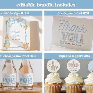 May include: Editable printable set for a baby shower with a Peter Rabbit theme. Includes a sign, thank you cards, mini champagne labels, and cupcake toppers. The sign is 8x10 inches, the thank you cards are 6.5x4.875 inches, the champagne labels are 3x2 inches, and the cupcake toppers are 3x3 inches.