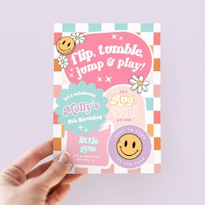 May include: A vibrant invitation card with the words "flip, tumble, jump & play!" and a smiley face and daisy graphics. The invitation is for Molly's 8th birthday at Little Gym, with the date August 20th.