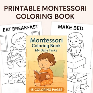 Pode incluir: Um livro para colorir imprimível em preto e branco com o título "Montessori Coloring Book: My Daily Tasks". O livro apresenta 15 páginas para colorir com ilustrações de crianças realizando tarefas diárias, como comer o café da manhã, fazer a cama e ler um livro.