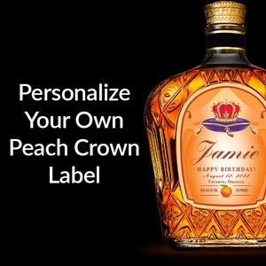 PRINTED or DIGITAL Personalized Custom Peach Crown Whiskey Label Sticker | birthday royal label, groomsmen, Christmas royal crown label